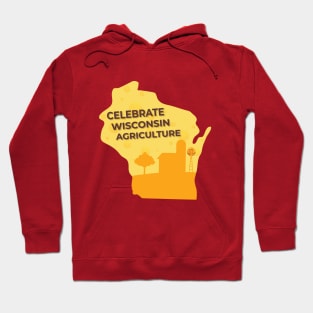 Celebrate Wisconsin Agriculture Hoodie